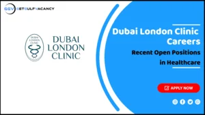 Dubai London Clinic Careers
