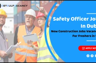 Safety Officer Jobs in Dubai