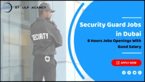 Security Guard Jobs in Dubai