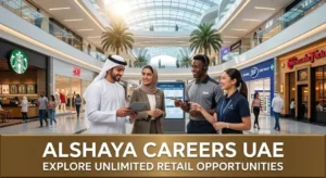 Alshaya Careers UAE 2026 | Apply for Retail & Mall Jobs