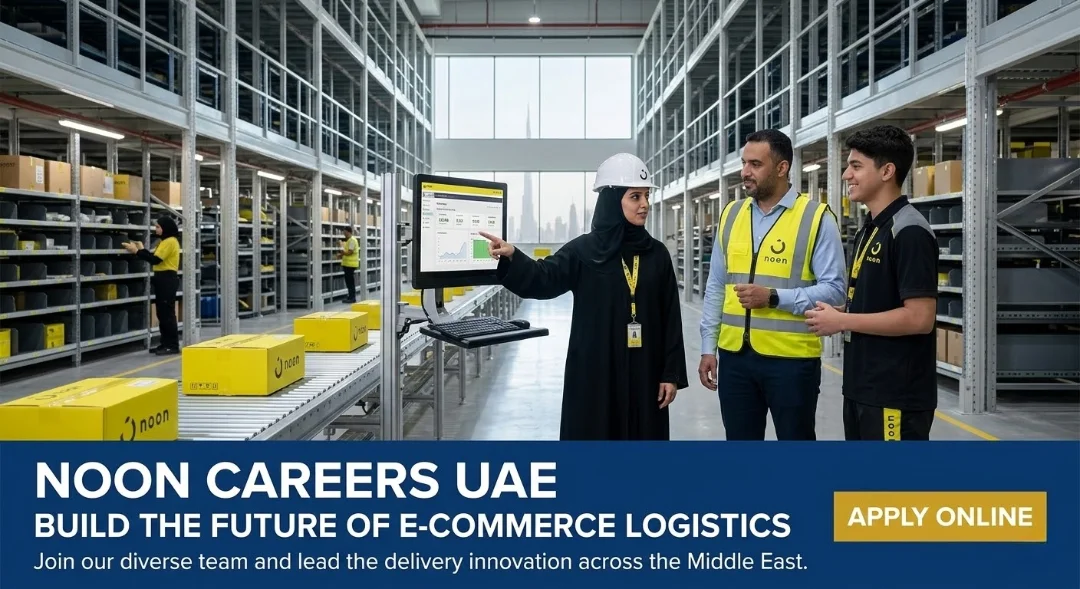 Noon Careers UAE 2026 | Apply for E-Commerce & Delivery Jobs