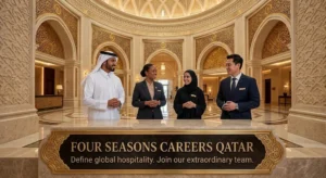 Four Seasons Careers in Qatar: Find Active Luxury Hotel Vacancies