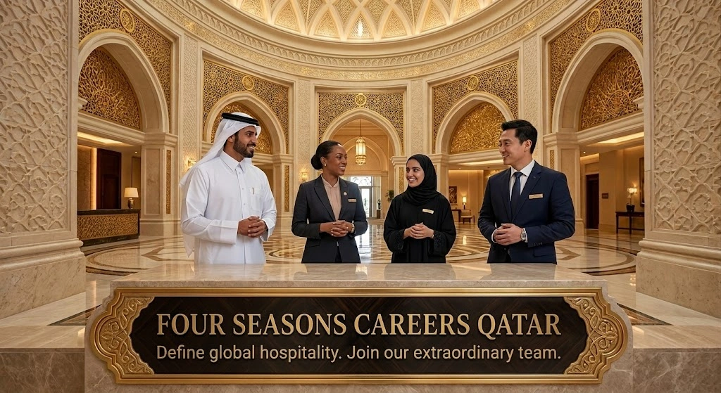 Four Seasons Careers in Qatar: Find Active Luxury Hotel Vacancies