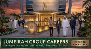 Jumeirah Group Careers: Find Top Hotel & Resort Jobs in Dubai