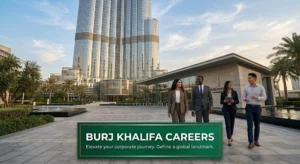 Burj Khalifa Careers: Luxury Hospitality & Tower Jobs