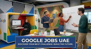 Google Jobs in UAE: Tech, Marketing & Cloud Careers