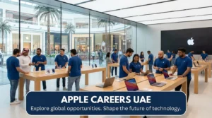 Apple Careers UAE | Retail & Corporate Tech Jobs