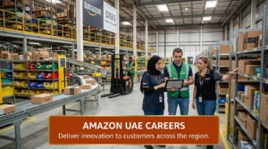 Amazon UAE Careers 2026: E-Commerce & Warehouse Jobs