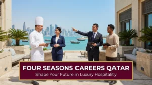 Four Seasons Careers Qatar | Luxury Hotel Jobs 2026