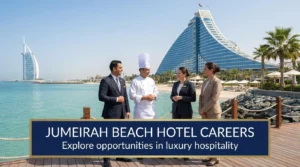 Jumeirah Beach Hotel Careers | Luxury Resort Jobs